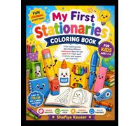 My First Stationaries Coloring Book: Fun and Easy School Supplies Coloring Pages for Kids Ages 3-6: A Cute Preschool Coloring Book Featuring Pencils, ... Notebooks, Rulers, Scissors, and More |