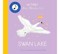 My First Story Orchestra: Swan Lake: Listen to the music (The Story Orchestra)