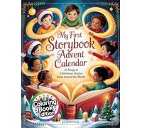 My First Storybook Advent Calendar • 25 Magical Christmas Stories from Around the World: An Interactive Countdown with Bedtime Tales and Fun Holiday Activities for Kids and Families