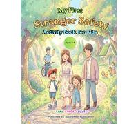 My First Stranger Safety Activity Book for Kids Ages 3-6: Learn, Trace, Color, and Play While Teaching Stranger Safety Rules, Personal Safety Skills, ... Coloring Books for Toddlers (Ages 2-5))