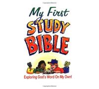 My First Study Bible: Exploring God's Word on My Own