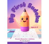 My First Sudoku: Ages 6-9, large print (IRIS Sudoku and Mazes)