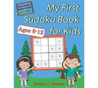 My First Sudoku Book for Kids: Ages 8-12