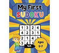 My First Sudoku: Easy Sudoku Puzzles For Kids Ages 5-7