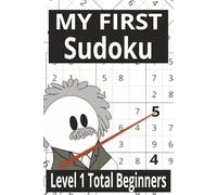 My First Sudoku: Level 1 Total Beginners (The Ghost Nation Series)