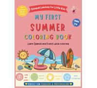My First Summer Coloring Book: Bilingual Spanish-French Coloring Book for Kids Ages 3-6 | Learn Spanish and French for Kids | Easy Toddler Coloring Book
