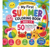 My First Summer Coloring Book: Easy Summer Things to Color and Learn for Toddlers and Preschoolers
