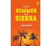 My First Summer in the Sierra