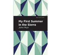 My First Summer in the Sierra
