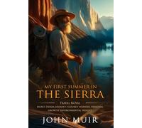 My First Summer in the Sierra: Complete with Classic illustrations and Annotation