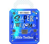 My First Super Awesome Bible Toolbox: An ABC of Amazing Tools from God