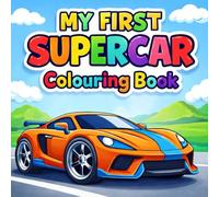 My First Supercar Colouring Book