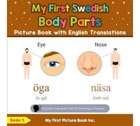 My First Swedish Body Parts Picture Book with English Translations (Teach & Learn Basic Swedish words for Children)