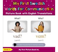 My First Swedish Words for Communication Picture Book with English Translations (Teach & Learn Basic Swedish words for Children)