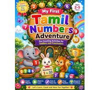 My First Tamil Numbers Adventure: Fun Counting Activities for Toddlers and Preschoolers: Learn Numbers 1-10 Through Counting, Matching, Coloring, Tracing, Mazes, and Reward Activities