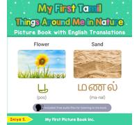 My First Tamil Things Around Me in Nature Picture Book with English Translations: Bilingual Early Learning & Easy Teaching Tamil Books for Kids (Teach & Learn Basic Tamil words for Children)