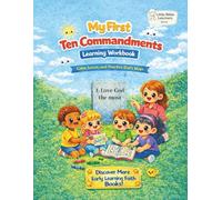My First Ten Commandments Learning Activity Workbook for Kids Ages 2-6: Christian Activity Book with Coloring Pages, Mazes, Tracing Words, Story ... Teaching Tips (Little Bible Learners Series)