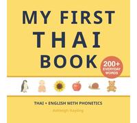 My First Thai Book: Bilingual Thai-English first words book for children with phonetics