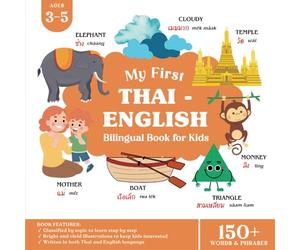 My First Thai English Bilingual Book for Kids: Learn Basic Thai Words and Phrases for Children Ages 3-5 with English Translation