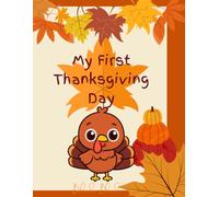 My First Thanksgiving Coloring Book: A Beginner’s Coloring Book for Your Little Artis