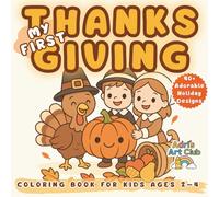 My First Thanksgiving Coloring Book for Toddlers Adorable Fall & Holiday Colouring Fun for Kids Ages 2-4: Simple and Cute Thanksgiving Designs - ... and Fall Fun - Perfect for Little Hands