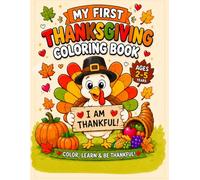 My First Thanksgiving Coloring Book: Fun and Easy Fall Harvest Coloring Pages for Toddlers Ages 2-5 | Pumpkins, Turkeys, Sunflowers, Corn, Pilgrims, and Thanksgiving Fun