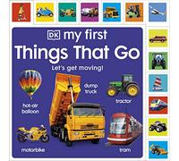 My First Things That Go: Let's get moving!