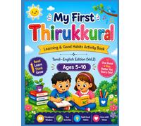 My First Thirukkural: Volume 2 (Friendship, Effort & Good Choices Activity Book for Kids (Ages 5-10))