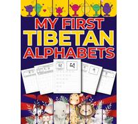 My First Tibetan Alphabets: Tibetan Letter Tracing and Writing Workbook For Beginners (Uchen Style)