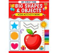 MY first time Big Shapes and Objects: Fun And Easy Dot Marker, Tracing & Scissor Skills Workbook for Kids Ages 3-5 | Learn Big Shapes, Lines & Objects Through Play” (Smart Skills)