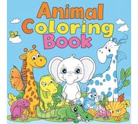 My First Toddler Animal Coloring Book: 50 Big & Simple Pages with Thick Lines for Ages 2-8 (My First Coloring Books / 1)