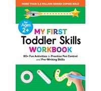 My First Toddler Skills Workbook: 80+ Fun Activities to Practice Pen Control and Pre-Writing Skills (My First Preschool Skills Workbooks)