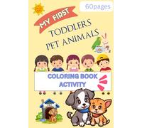 my first toddlers pet animals coloring book 1 to 3 age: 60 pages Word search activity, color learning pet animals with fun for toddlers for boys and girls