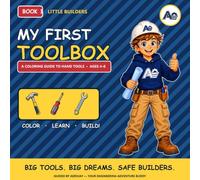 My First Toolbox: A Coloring Guide to Hand Tools - Ages 4-8 (Little Builders)