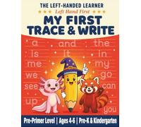 My First Trace and Write Workbook: Sight Words, Tracing and Handwriting Activity Book for Left Handed Kids (Ages 4-6) (The Left-Handed Learner)