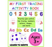 My First Tracing Activity Book: Trace Letters, Numbers, Shapes, Animals, Mazes & More - Fun Early Learning For Kids Ages 3-5