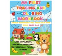 My First Tracing and Coloring Workbook Early Handwriting Practice for Kids Ages 2-5: Lines Shapes, Fruits Vegetables and Pictures | Fine Motor Skills | Preschool Learning