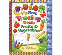 My First Tracing Book: Fruits & Vegetables: Trace, Learn & Color