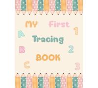 My First Tracing Book: Fun workbook for preschoolers with tracing numbers and letters