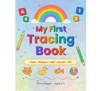 My First Tracing Book: Lines, Shapes, Letters & Numbers: 50 Fun Pen Control Pages for Toddlers and Preschoolers Ages 3-5