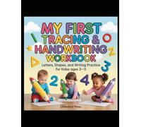 My First Tracing & Handwriting Workbook (Ages 3-5): Letters, Shapes, and Fun Learning Activities for Kids Ages 3-5 (LittleMind Early Learning Series)