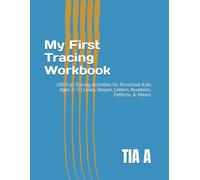 My First Tracing Workbook: 100 Fun Tracing Activities for Preschool Kids Ages 3-5 | Lines, Shapes, Letters, Numbers, Patterns & Mazes