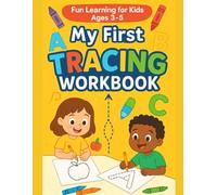 My First Tracing Workbook: Letters, Numbers, and Fun Pre-Writing Activities for Kids Ages 3-5: Learn to Trace Alphabet, Numbers 1-20, Shapes, and ... Dot-to-Dot Activities (Activity Book Kids)
