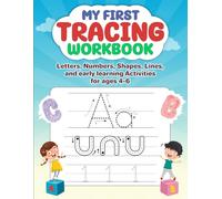 My First Tracing Workbook: Letters, Numbers, Shapes, Lines, and other Learning Activities for ages 4-6