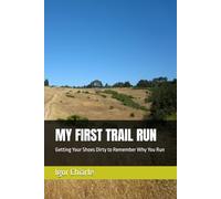 MY FIRST TRAIL RUN: Getting Your Shoes Dirty to Remember Why You Run: 5 (Beginner Running Series)