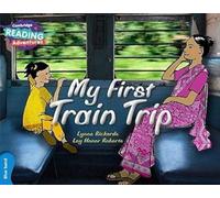 Rickards & Lynne – My First Train Trip – Blue Band – Cambridge Reading Adventures