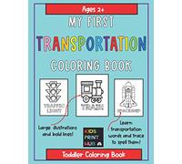 My First Transportation Coloring Book: for Toddler Ages 2+ (My First Coloring Book)