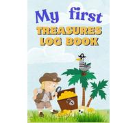 My first Treasures Log Book | 120 Pages | Young Treasure Finder Log Book |