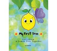 My First Tree: Let's Grow a Lemon Tree Together
