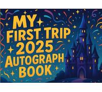 My First Trip - 2025 Autograph Book: A Fun and Colorful Keepsake Book to Capture Signatures, Photos, Adventures, and Unforgettable Moments
